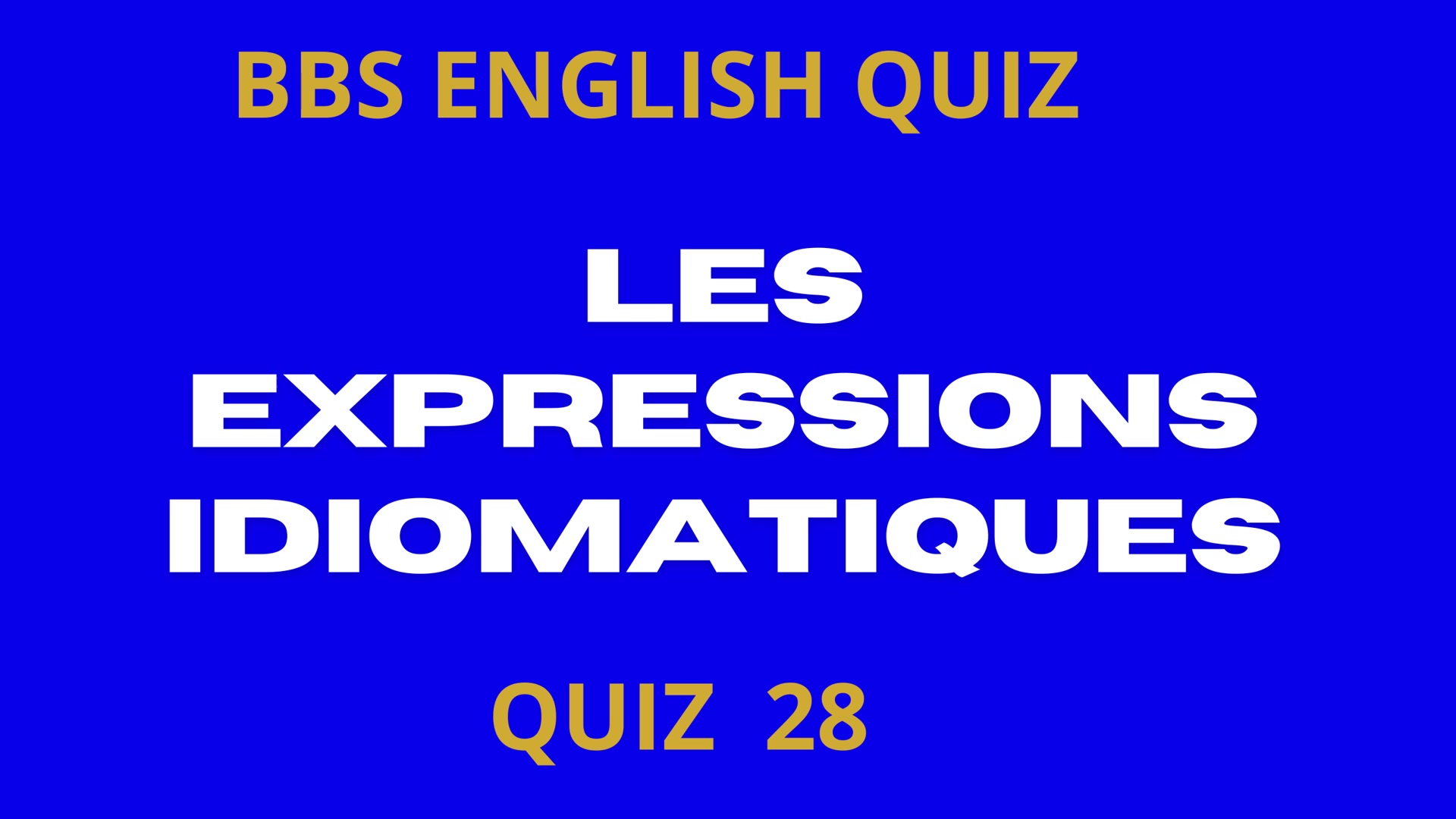 LES EXPRESSIONS IDIOMATIQUES EN FRANÇAIS In this YouTube video join