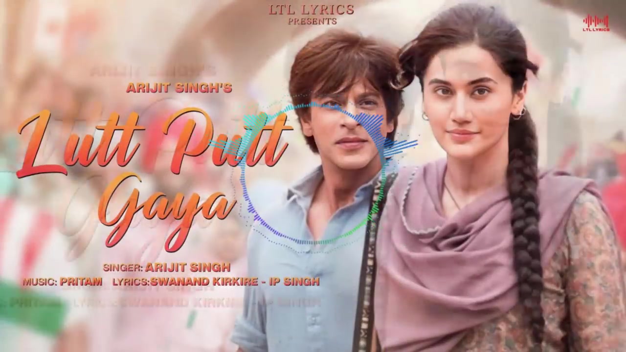 Lutt Putt Gaya Full Video Shah Rukh Khan Taapsee Rajkumar H Pritam