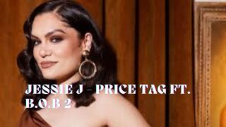 Jessie J - Price Tag ft. B.o.B 2