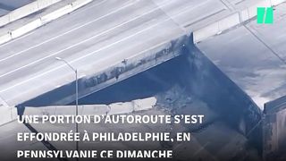 Une autoroute s’effondre à Philadelphie sans faire de victimes après l’incendie d’un véhicule