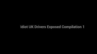 Idiot British Drivers Exposed