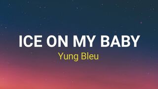 Ice On My Baby- Yung Bleu (Tiktok Song)