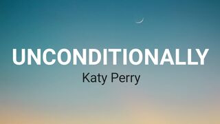 Unconditionally- Katy Perry