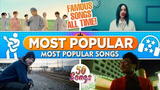 Most Popular Songs of All Time