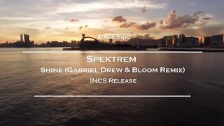 Spektrem - Shine (Gabriel Drew & Bloom Remix)