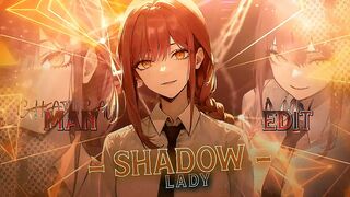 Makima "You Look Lonely, i can fix that????" - Shadow Lady「Edit/AMV」