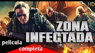 ZONA INFECTADA (2023) PELICULA DE ACCIÓN EN ESPANOL |LATINO |peliculas compla 2023