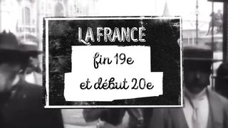 La France fin 19e et début 20e