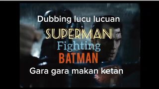 Funny dubbing of Batman vs Superman