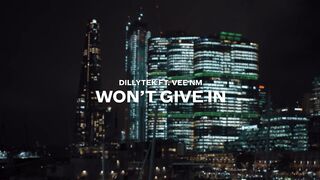 Dillytek ft. Vee NM - Won't Give In (Official Video)