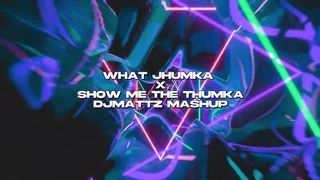 What Jhumka x Show Me The Thumka Mashup