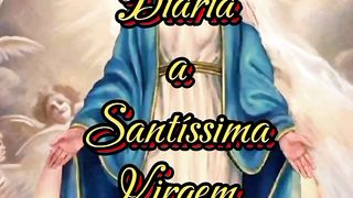 Consagração Diária a Santíssima Virgem Maria. 38