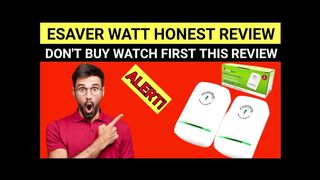 Esaver Watt Reviews - (Legit or Scam) The Dark Side of EsaverWatt Energy Saver Device And Consumer Warnings?