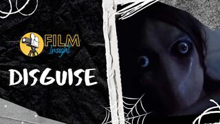 DISGUISE| Horror Short Film