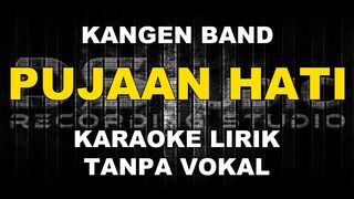 Kangen Band - Pujaan Hati (Karaoke)