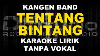 Kangen Band - Tentang Bintang (Karaoke)