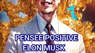 Pensée positive d'Elon MUSK : Partie 2