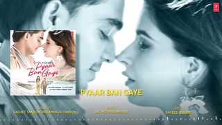 Pyaar Ban Gaye (Audio) : Sachet-Parampara | Rohit Zinjurke