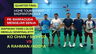 | QF | HOME TOURNAMENT BADMINTON 2024 PB. BARRACUDA-MENGEJAR SENJA | KO CHAN/SAYYID VS RAHMAN/ADIPA