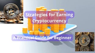 Strategy for earning Cryptocurrency