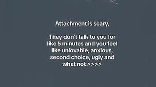 Attachment is scary