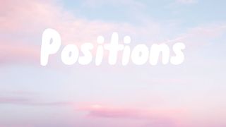 Ariana Grande - Positions | Lyrics