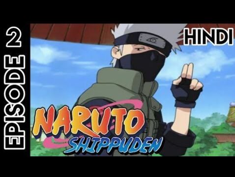 Naruto Shippuden Season 1 Episode 2 Hindi Dubbed Naruto Shippuden ...