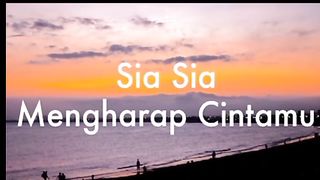 Sia-sia mengharap cinta mu~tidak lah kau rasakan