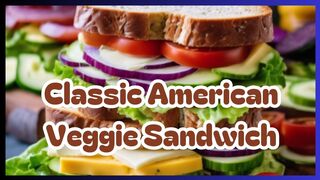 Classic American Veggie Sandwich