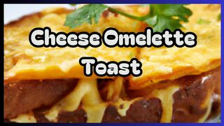 Cheese Omelette Toast