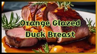 Orange Glazed Duck Breast