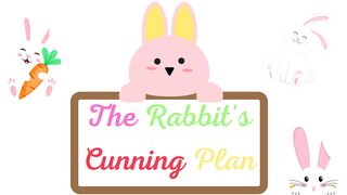 The Rabbit's Cunning Plan