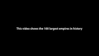 100 Largest Empires in History