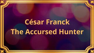 César Franck The Accursed Hunter (1951)