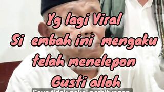 si embah mengaku telah nelepon gusti alloh