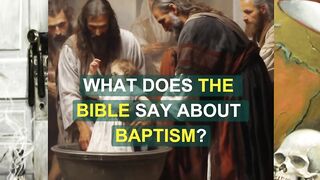 What Does The Bible Say About Baptism