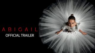 Abigail 2024 Official Trailer