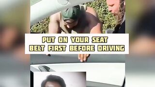 Put on your seat belt first before driving