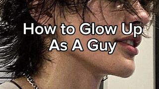 How to Glow up