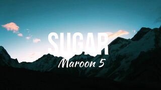 Maroon 5 Sugar Lyrics