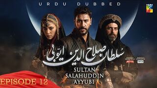 Sultan Salahuddin Ayyubi [ Urdu Dubbed ] - Ep 12 - 23 May 2024 - Sponsored By Mezan & Lahore Fans 2