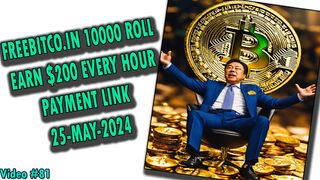 FREEBITCO.IN 10000 ROLL | EARN $200 EVERY HOUR |PAYMENT LINK|25-MAY-2024