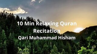 10 Minutes of Nature Scenery & Relaxing Quran