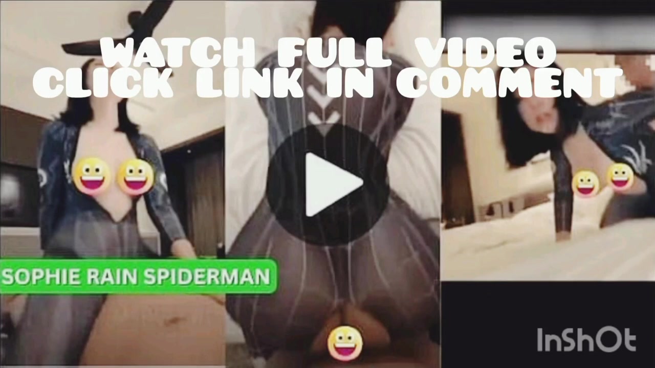 WATCH : Sophie Rain Spiderman Viral Video on Twitter Link Full Video by  Baby Anna on Febspot