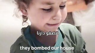 They bombed our house