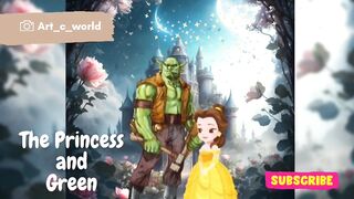 Story The Princess and green