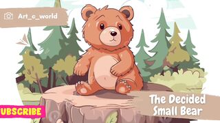 Story the decided small bear