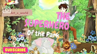Story the superhero of the park