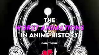 Worst Animation In Anime History