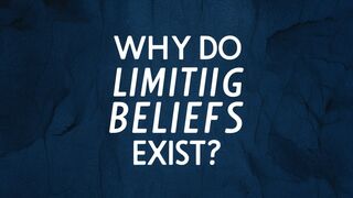 Why Do Limiting Beliefs Exist